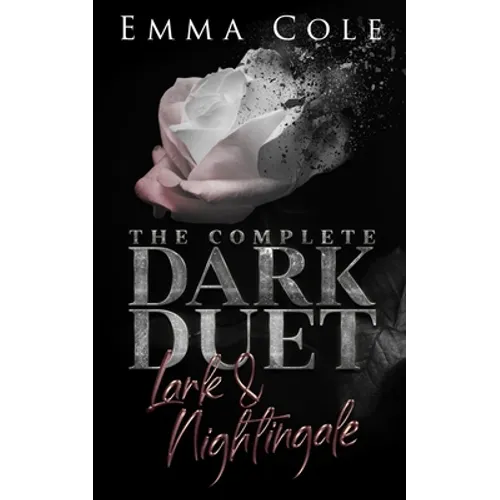 The Complete Dark Duet: Lark and Nightingale