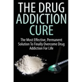 The Drug Addiction Cure