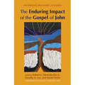 The Enduring Impact of the Gospel of John: Interdisciplinary Studies