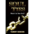 Soul Ties: What's In Your Soul?