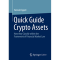 Quick Guide Crypto Assets: How They Classify Within the Framework of Financial Market Law