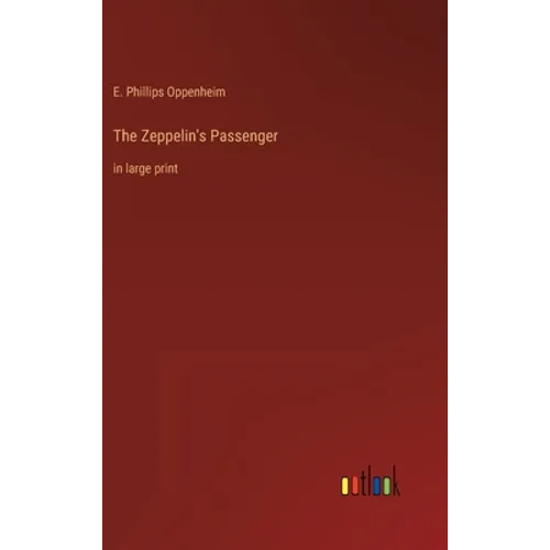 The Zeppelin's Passenger: in large print
