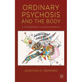 Ordinary Psychosis and the Body: A Contemporary Lacanian Approach