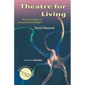 Theatre for Living: The Art and Science of Community-Based Dialogue