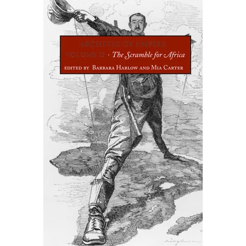 Archives of Empire: Volume 2. The Scramble for Africa