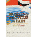 Breaking the Cycles of Pain: Soul Secrets