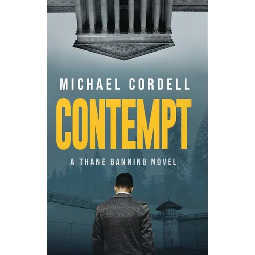 Contempt: A Legal Thriller