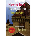 How to be a Travel Writer: The Easy Way