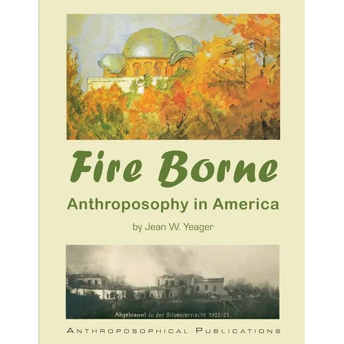 Fire Borne: Anthroposophy in America