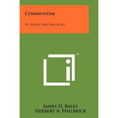 Communism: Its Faith And Fallacies