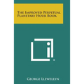 The Improved Perpetual Planetary Hour Book