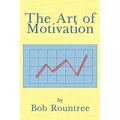 The Art of Motivation
