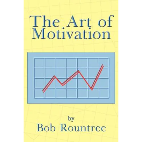 The Art of Motivation