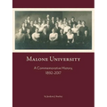 Malone University: A Commemorative History, 1892-2017