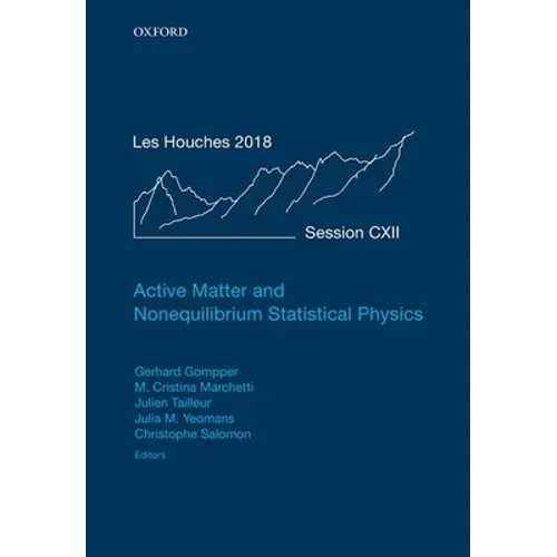 Active Matter and Nonequilibrium Statistical Physics: Lecture Notes of the Les Houches Summer School: Volume 112, September 2018