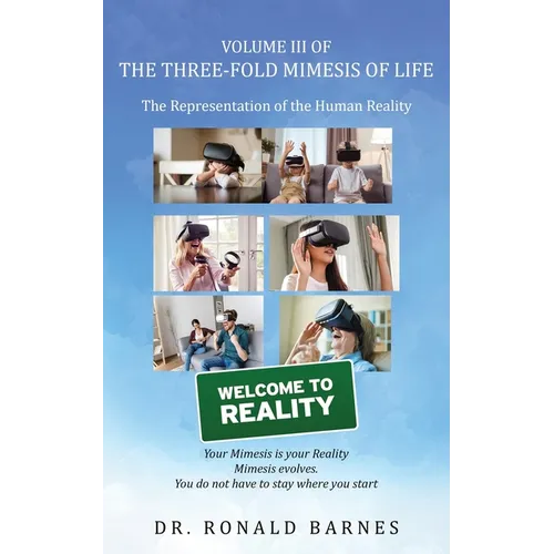 The Three-Fold Mimesis of Life: Volume III