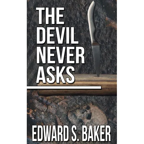 The Devil Never Asks