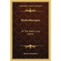 Hydrotherapia: Or The Water Cure (1843)