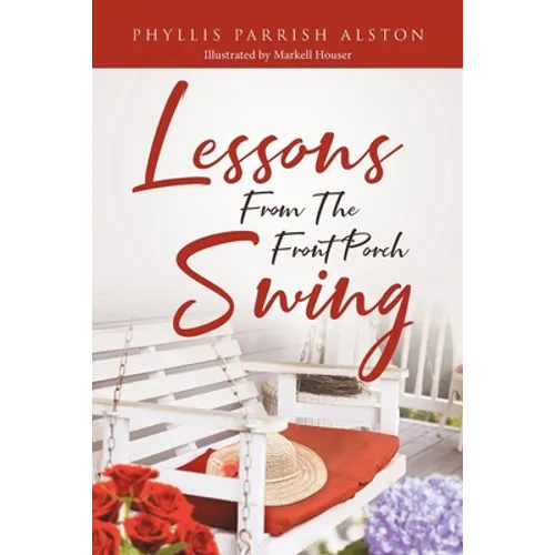Lessons From The Front Porch Swing