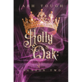 Holly and Oak: Season Two