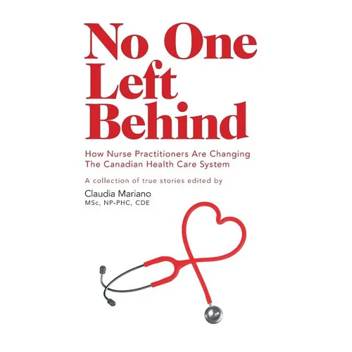 No One Left Behind: How Nurse Practitioners Are Changing The Canadian Health Care System