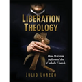 Liberation Theology: How Marxism Infiltrated the Catholic Church