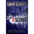 The Last 10 Seconds: A Thriller