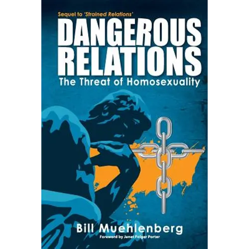 Dangerous Relations: The Threat of Homosexuality