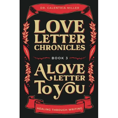 Love Letter Chronicles Book 3- A Love Letter to You