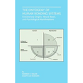 The Ontogeny of Human Bonding Systems: Evolutionary Origins, Neural Bases, and Psychological Manifestations