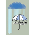 Letting Go: A Christian's Guide to Finding Peace in an Alcoholic Relationship