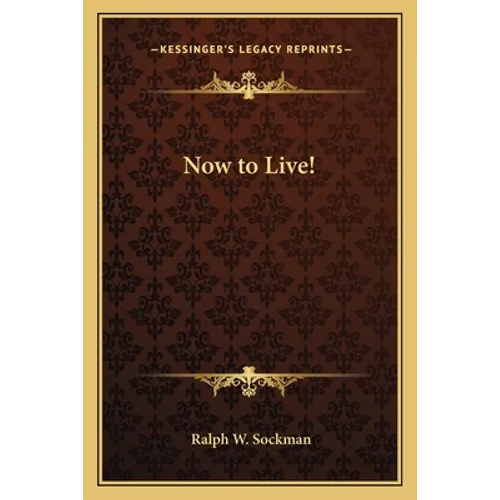 Now to Live!