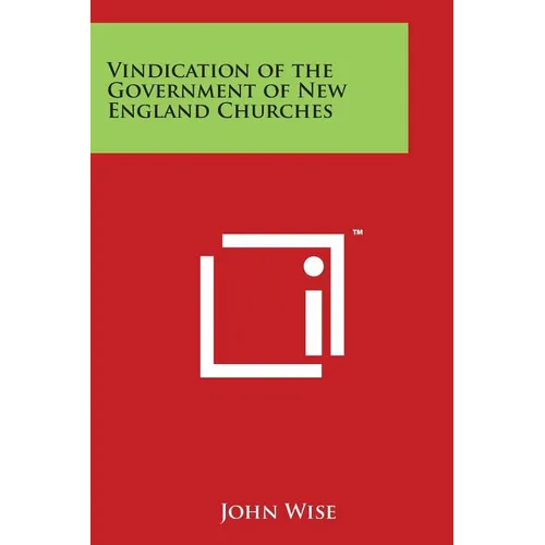 Vindication of the Government of New England Churches