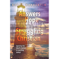 Answers and Hope for the Struggling Christian