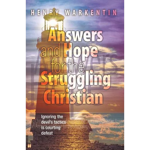 Answers and Hope for the Struggling Christian