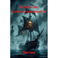 The Pirate's Code: 10 Rules to Living Without Fear
