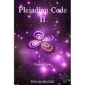 Pleiadian Code II: Cosmic Love