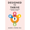 Designed to Thrive: A Pathway to Building Resilient Systems
