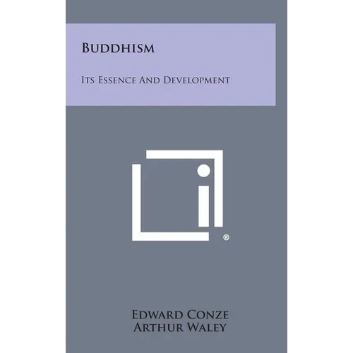 Buddhism: Its Essence and Development