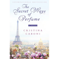 The Secret Ways of Perfume