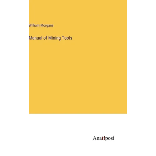 Manual of Mining Tools