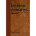 The Book Of Enoch The Prophet, An Apocryphal Production, Supposed For Ages To Have Been Lost; But Discovered At The Close Of The Last Century In Abyss