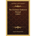 The Christian Endeavor Manual (1903)