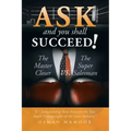 Ask and You Shall Succeed!: The Master Closer Vs. the Super Salesman