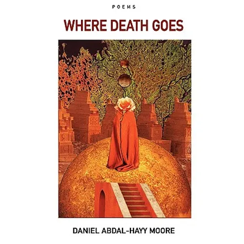 Where Death Goes / Poems