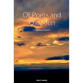Of Poets and Old Men: a collection of poetry