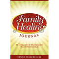 Family Healing Journal: A Companion to Becoming the Mom I Wish I'd Had