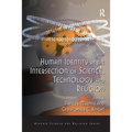 Human Identity at the Intersection of Science, Technology and Religion