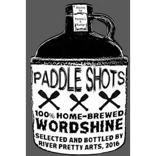 Paddle Shots: A River Pretty Anthology, Vol. 2