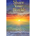 Share Your World: How to write a life-changing book in 60 days